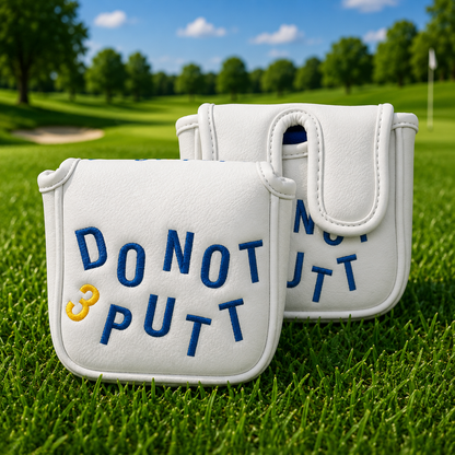 DO NOT 3PUTT Putter Cover - Blade/Mallet/Center Mounted Mallet